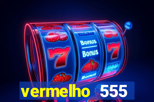 vermelho 555 plataforma de jogos